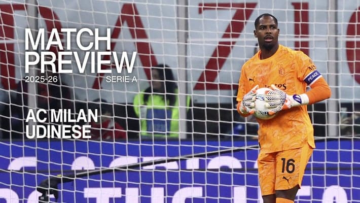 AC MILAN v UDINESE: MATCH PREVIEW