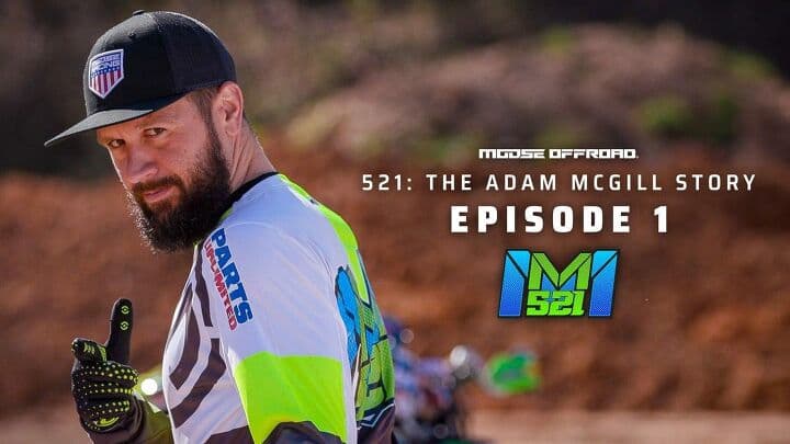 Moose Offroad's "521" Series Follows McGill's Final GNCC Season