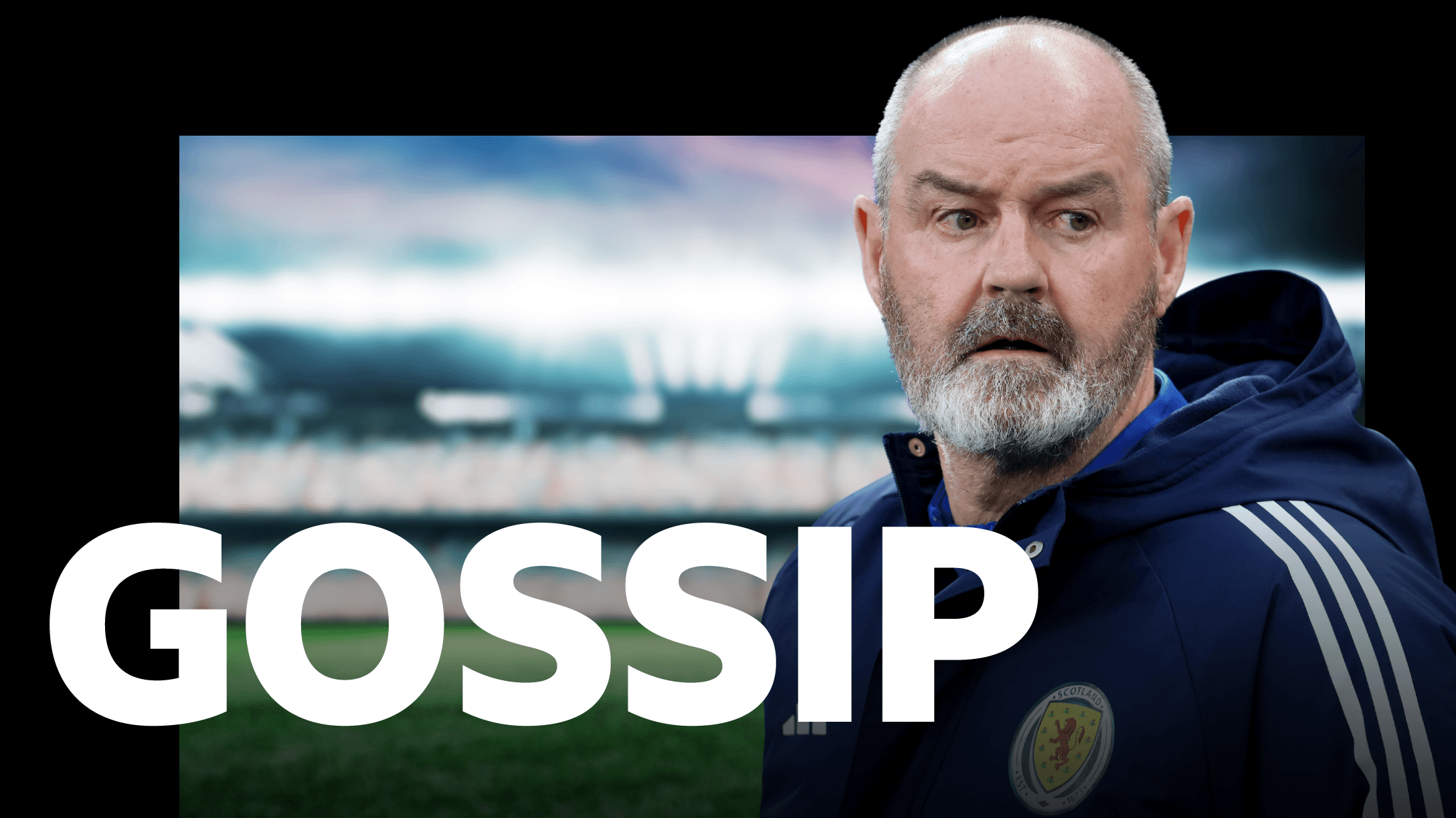 Scotland boss Clarke set for new deal until Euro 2028 - gossip