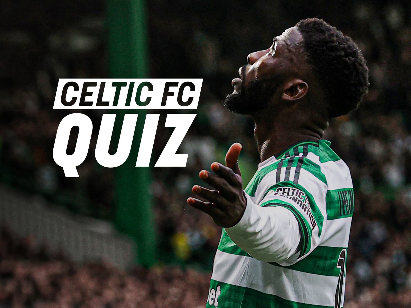 Celtic FC Quiz: Celtic v St Mirren
