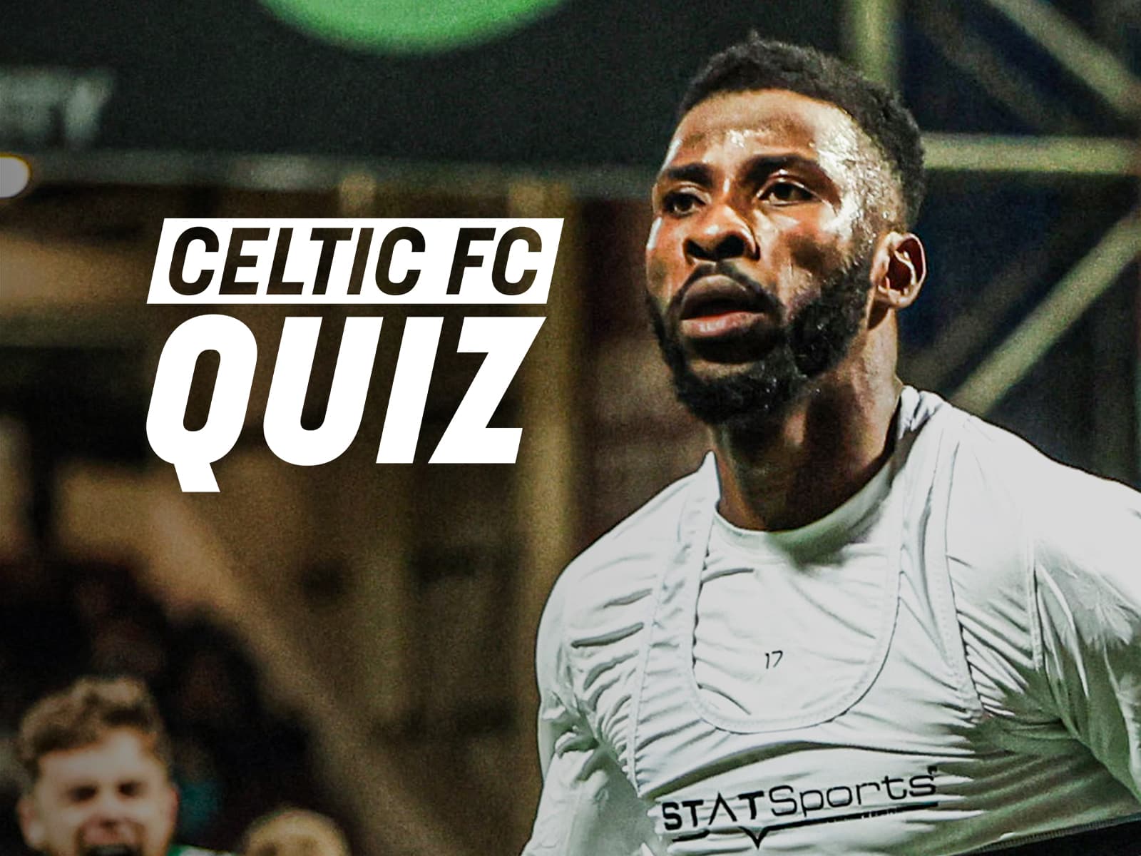Celtic FC Quiz: Celtic v Hearts