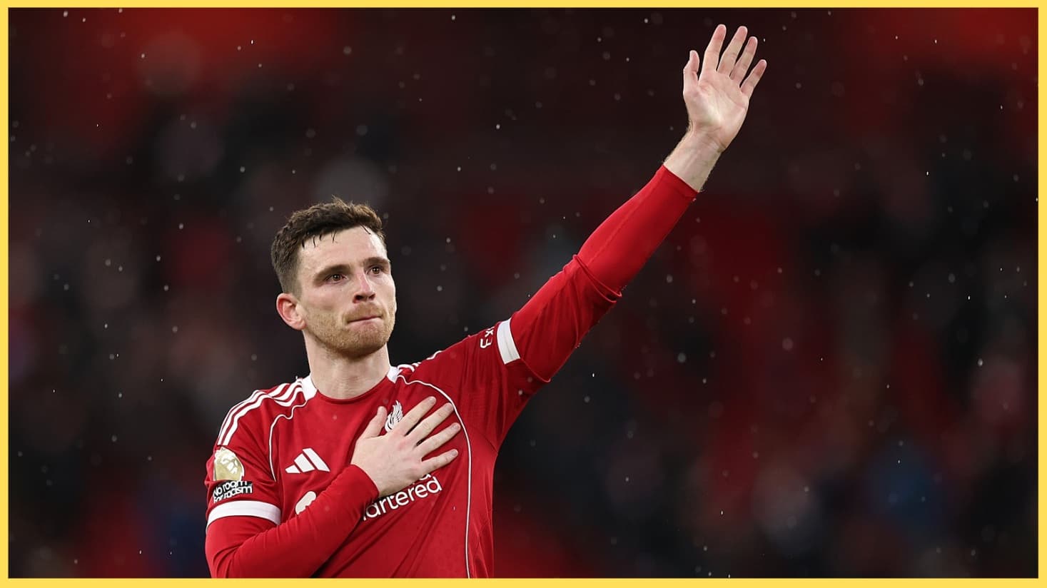 Report: Andy Robertson considering ‘verbal offer’ which could see him link up with several old foes