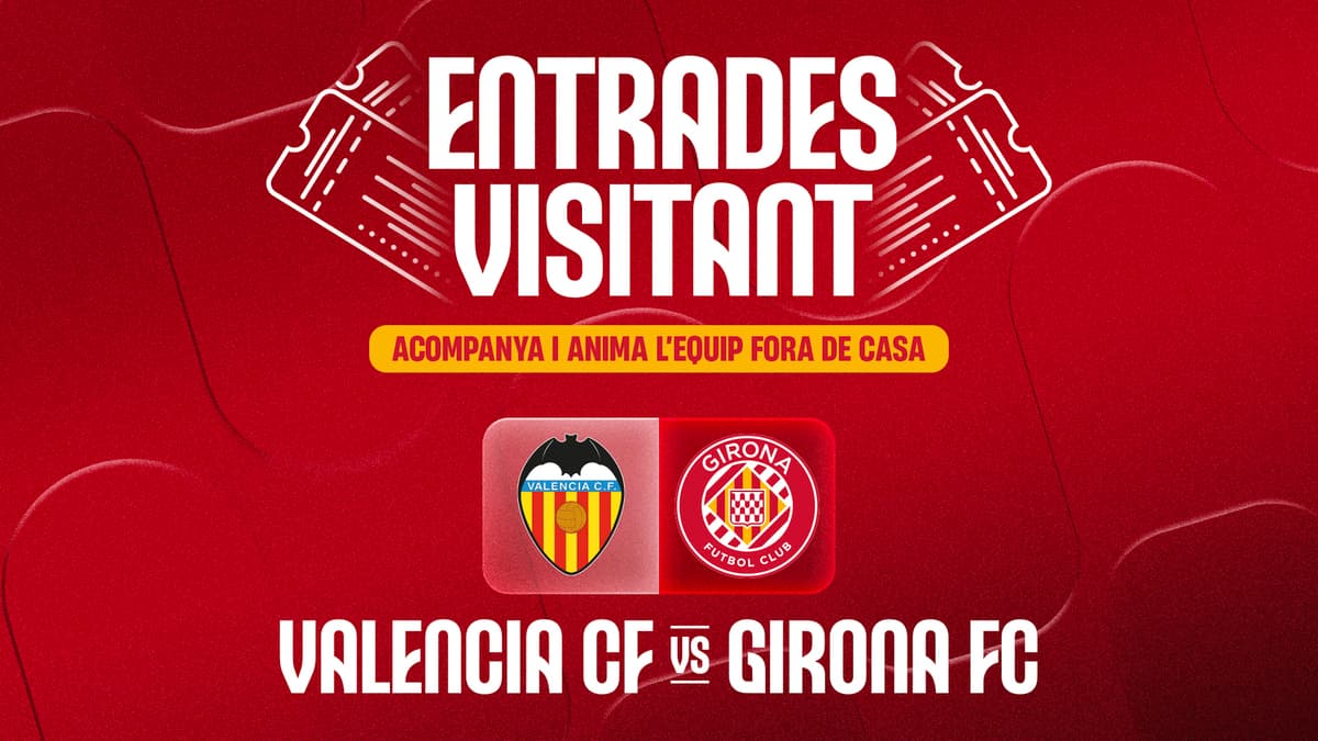 Tickets for Valencia-Girona go on sale on Monday