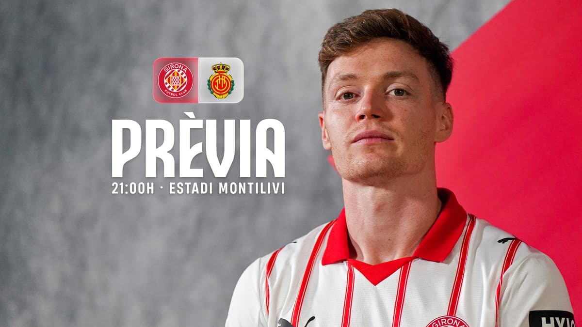 Girona vs. Mallorca; three golden points at stake