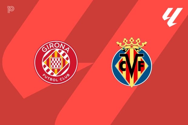 PREVIEW | Girona vs Villarreal - team news, lineups, predictions
