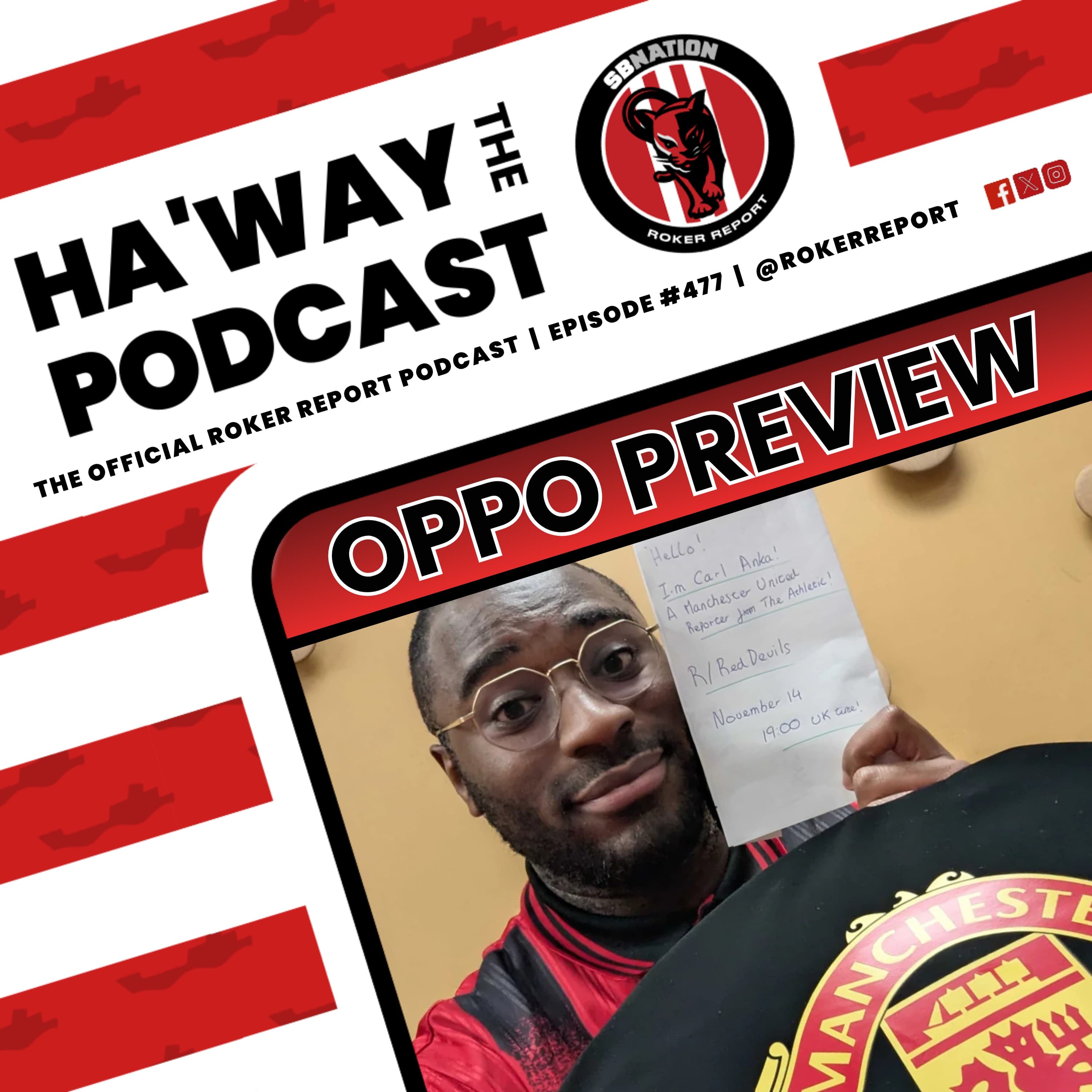 Haway The Podcast | OPPO PREVIEW | The Athletic’s Carl Anka Joins Us To Talk All Things United!