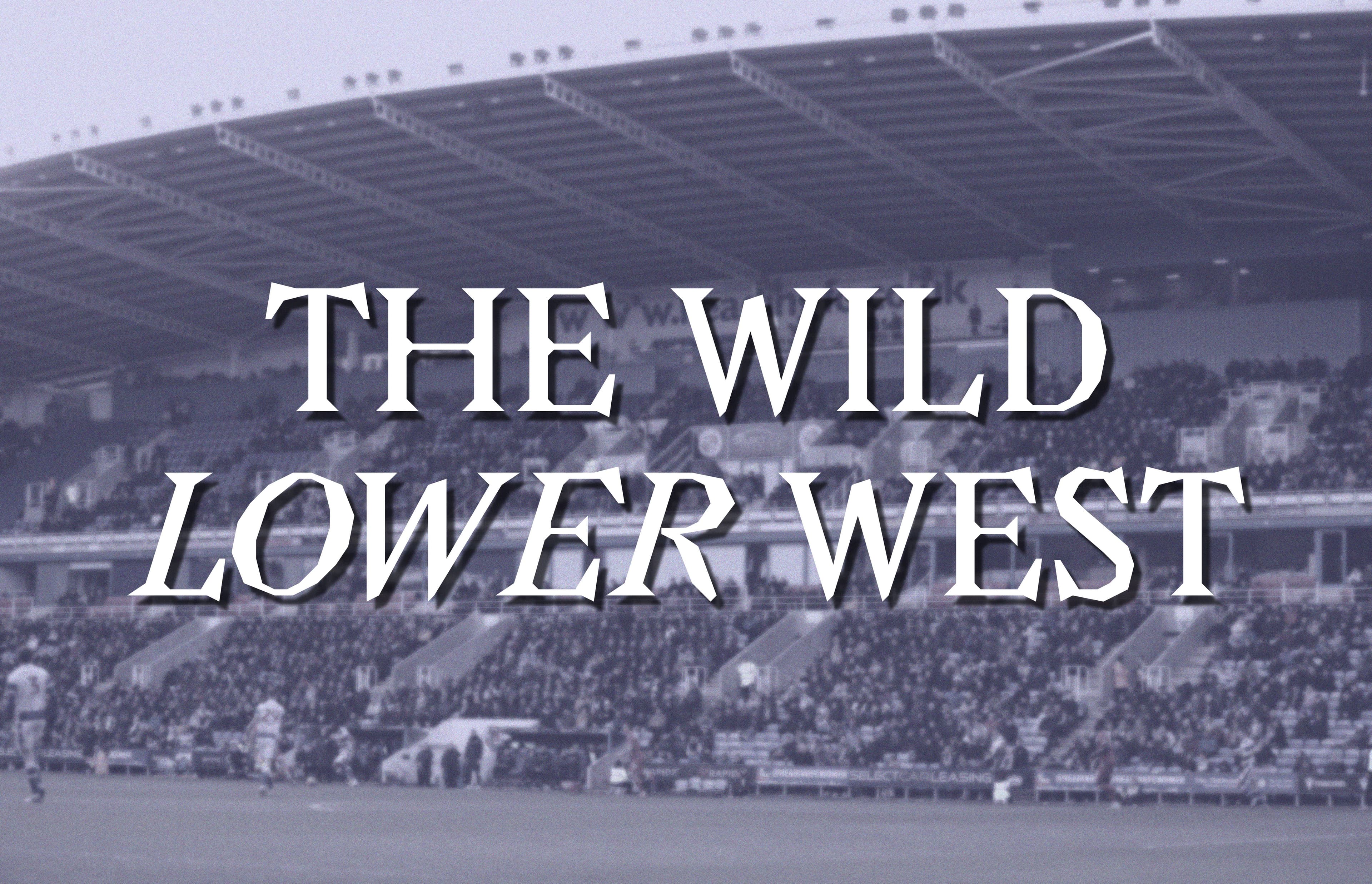 The Wild Lower West: Boredom Kicking In