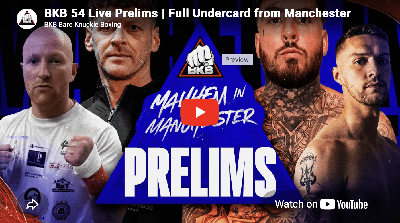 Video: Watch BKB 54 Manchester prelims, LIVE bareknuckle fights on YouTube