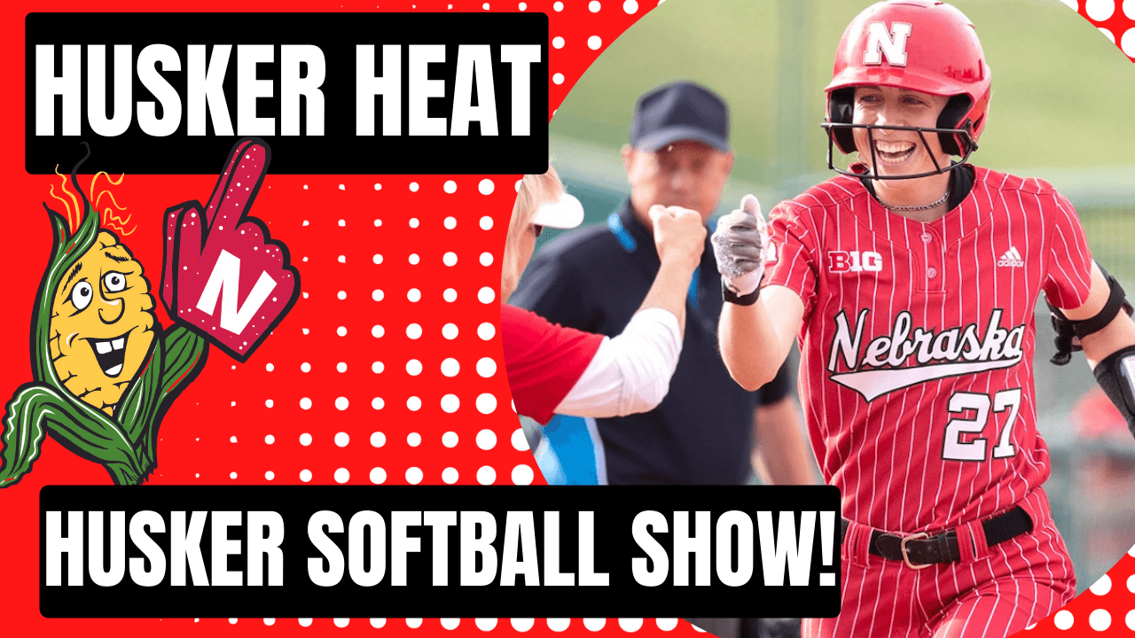 HUSKER HEAT – The Corn Nation Softball Show: Now Is the Time for Focus