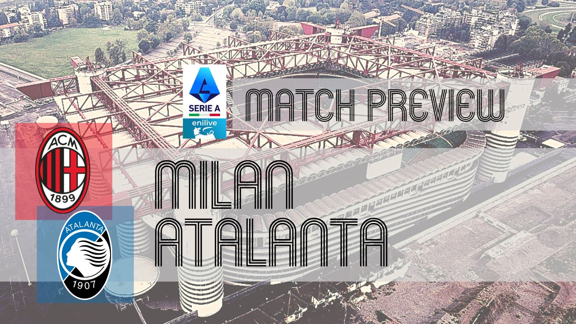 Serie A Preview: Milan vs Atalanta – Team News, Lineups & Prediction