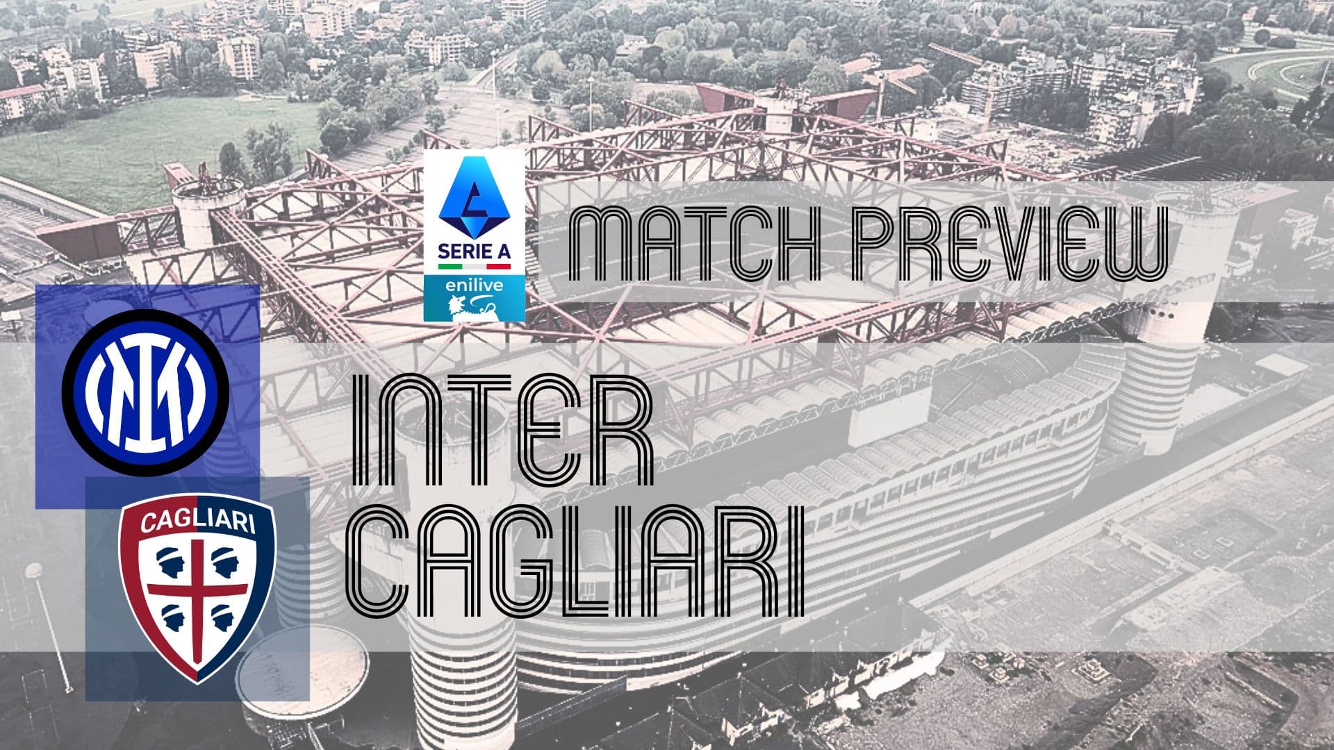 Serie A Preview: Inter vs Cagliari – Team News, Lineups & Prediction