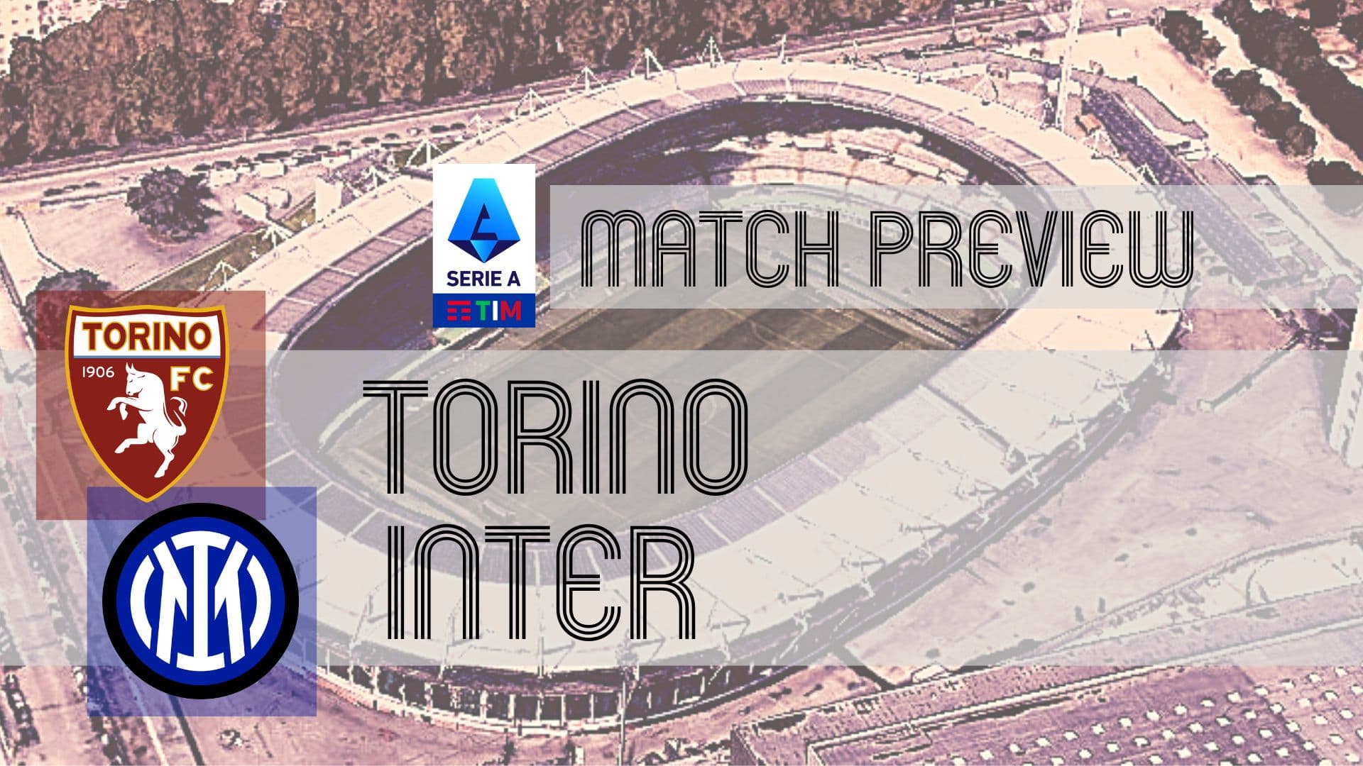 Serie A Preview: Torino vs Inter – Team News, Lineups & Prediction
