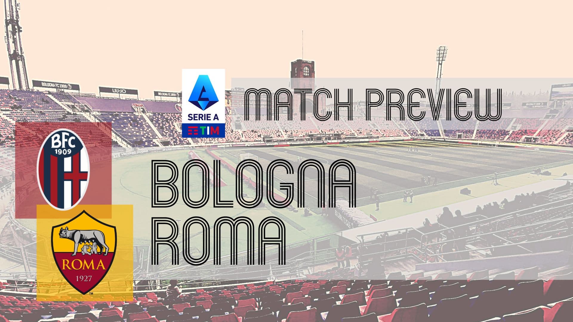 Serie A Preview: Bologna vs Roma – Team News, Lineups & Prediction