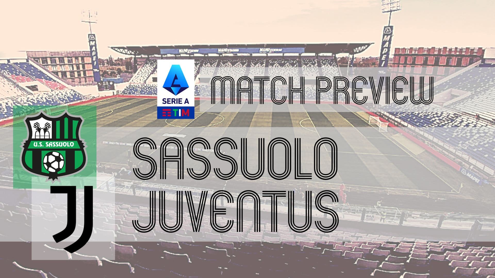 Serie A Preview: Juventus vs Sassuolo – Team News, Lineups & Prediction
