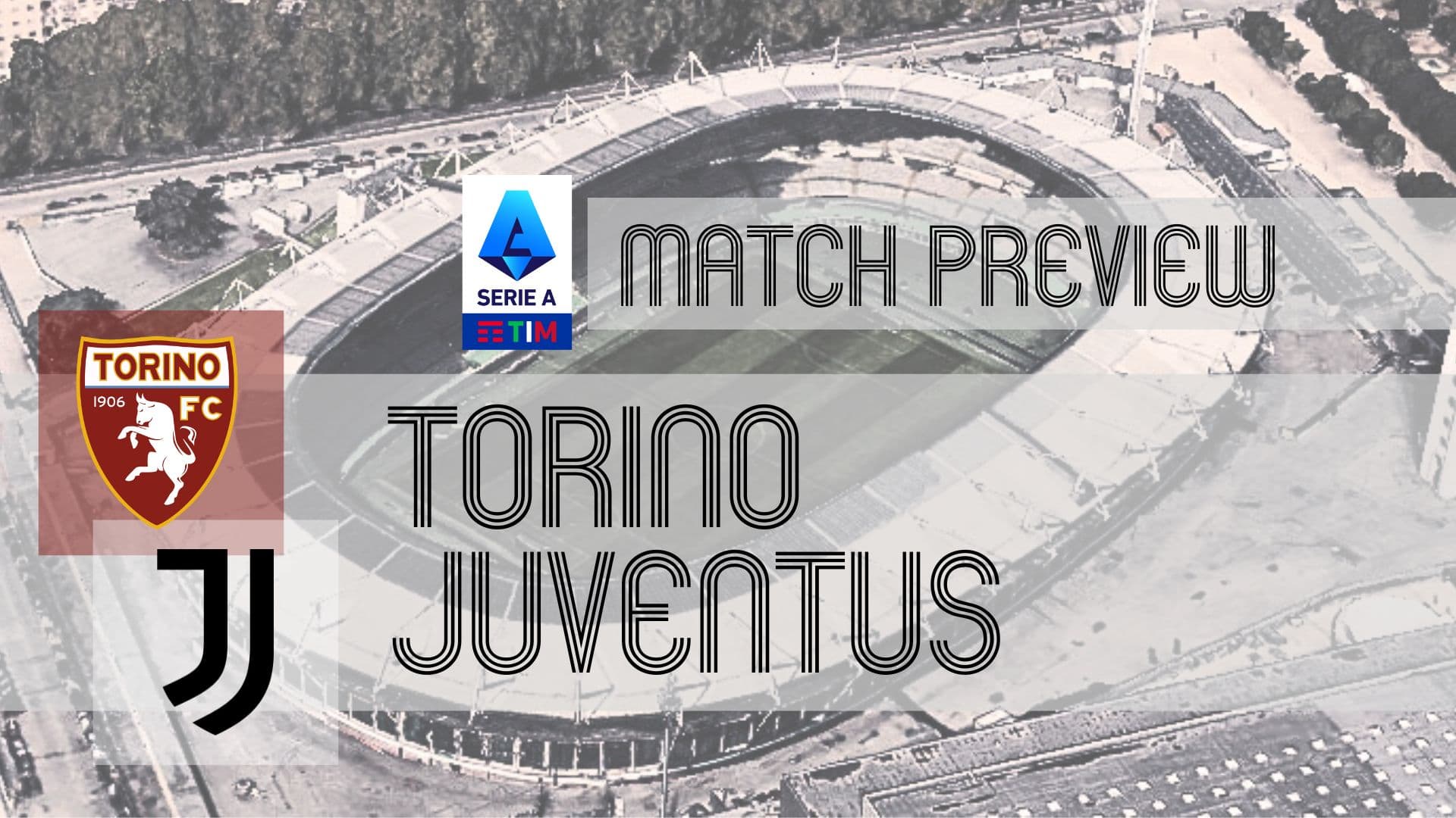 Serie A Preview: Torino vs Juventus – Team News, Lineups & Prediction