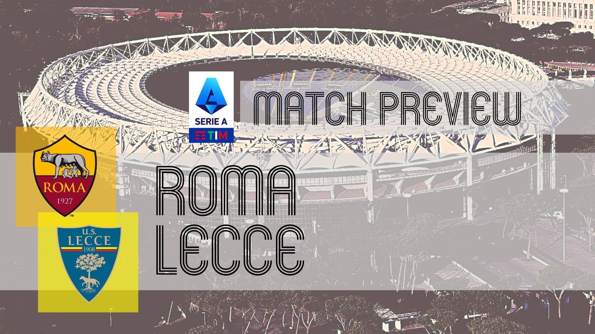 Serie A Preview: Roma vs Lecce – Team News, Lineups & Prediction
