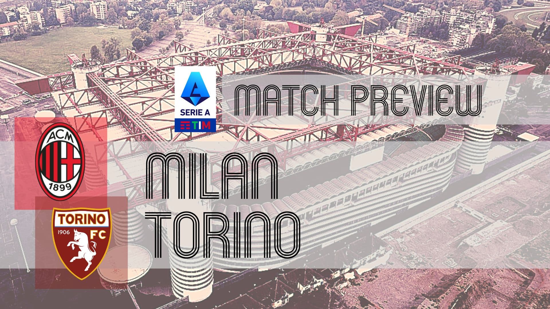 Serie A Preview: Milan vs Torino – Team News, Lineups & Prediction