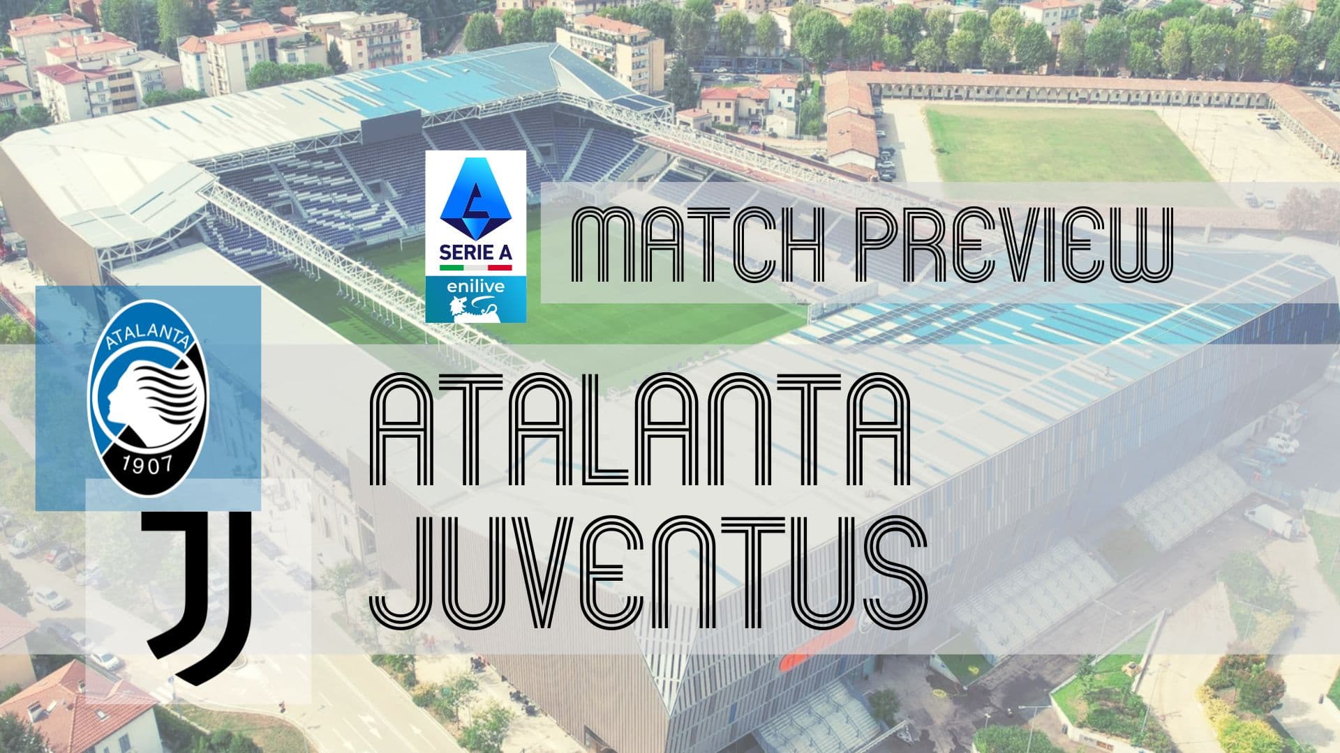 Serie A Preview: Atalanta vs Juventus – Team News, Lineups & Prediction
