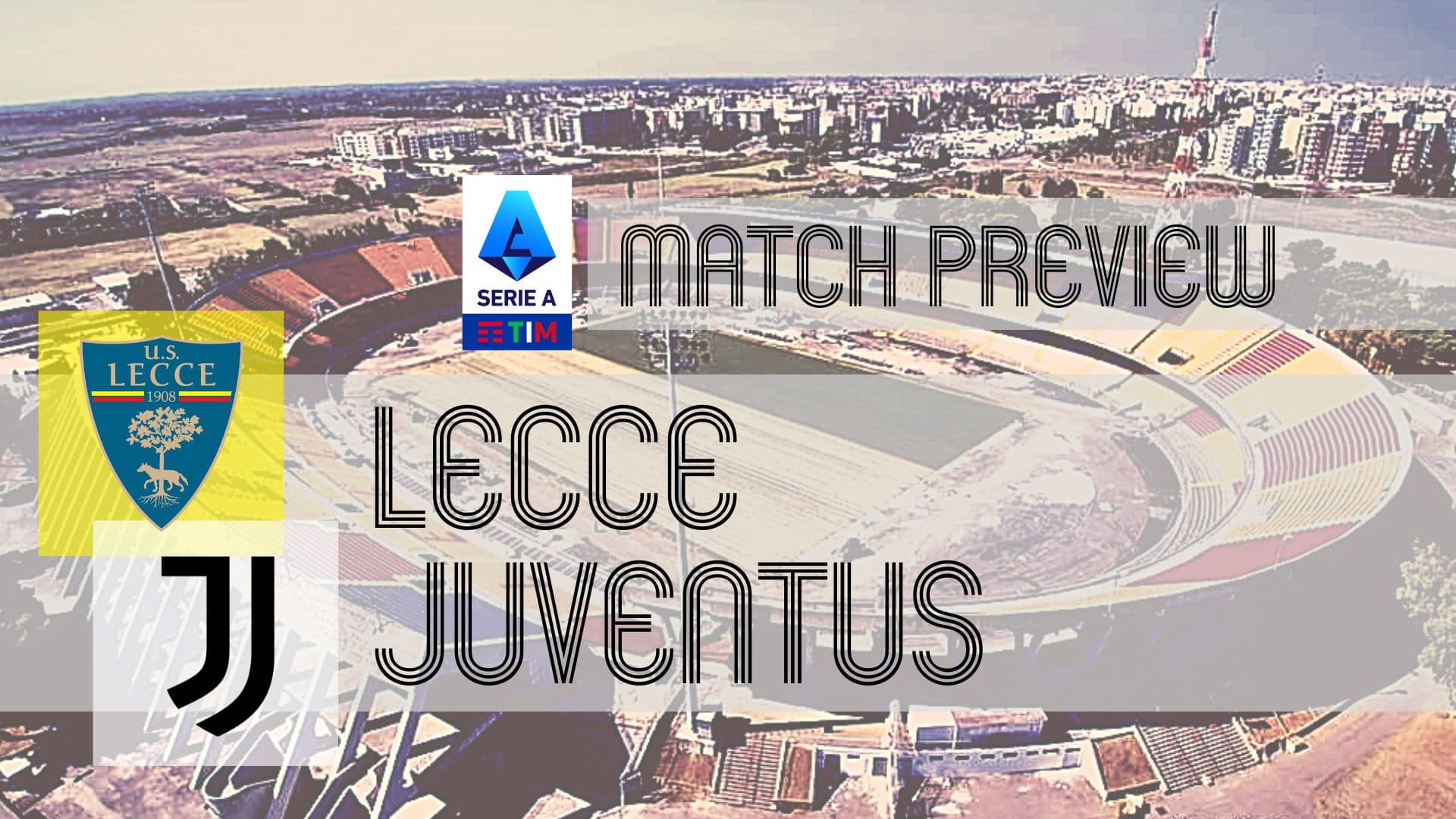 Serie A Preview: Lecce vs Juventus – Team News, Lineups & Prediction