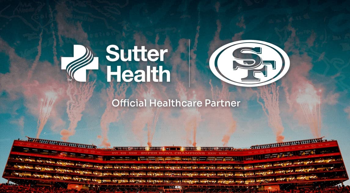 San Francisco 49ers Choose Sutter Health as Official Healthcare Partner, Connecting Millions to Prevention and Wellness