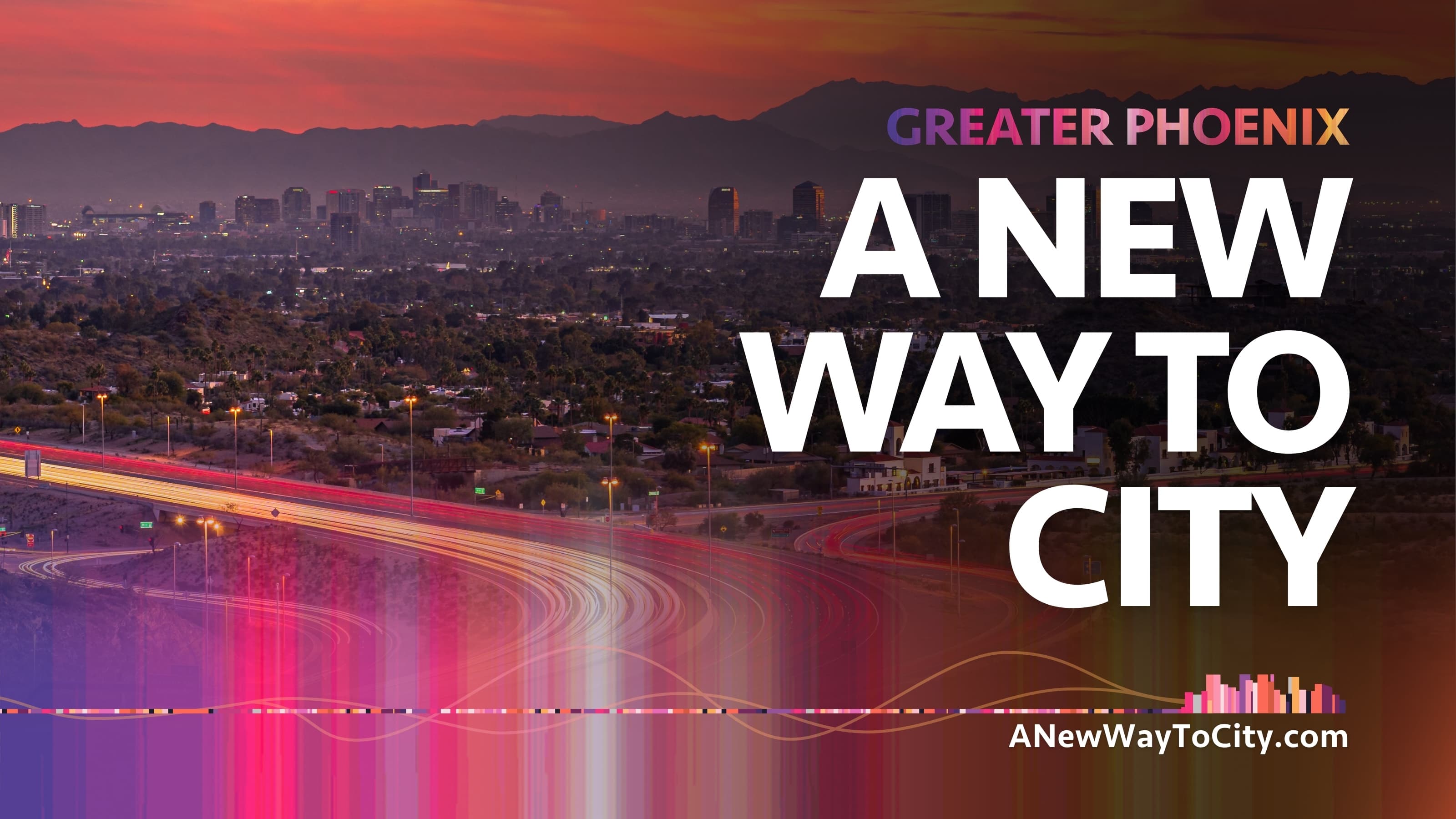 A New Way to City launches to elevate stories and perception of Greater Phoenix